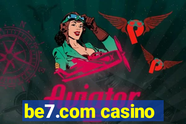 be7.com casino