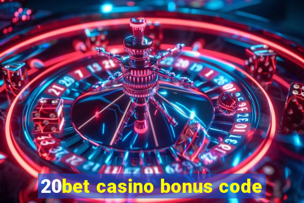 20bet casino bonus code