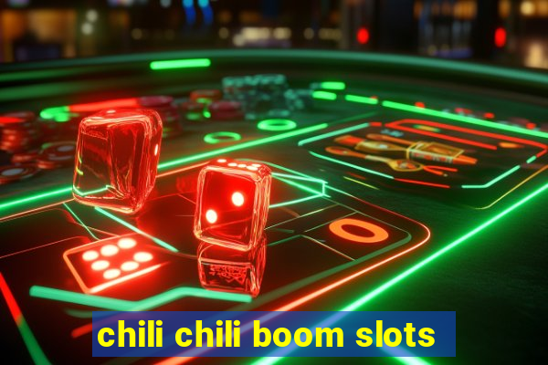 chili chili boom slots