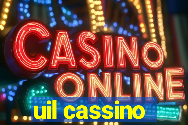 uil cassino