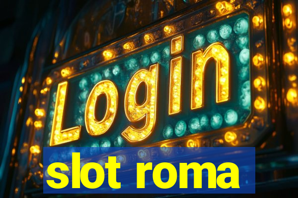 slot roma