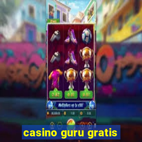 casino guru gratis