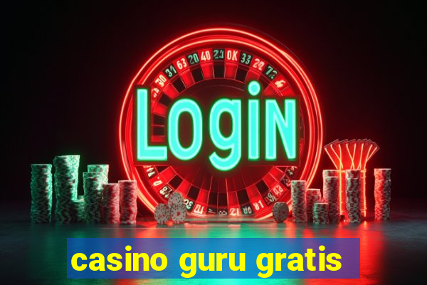 casino guru gratis