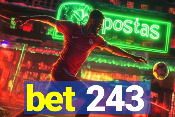 bet 243