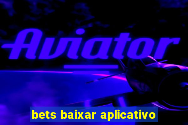 bets baixar aplicativo