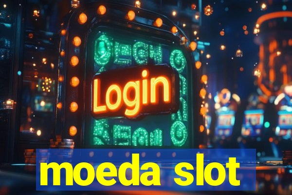 moeda slot