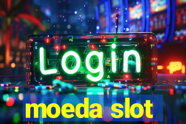 moeda slot