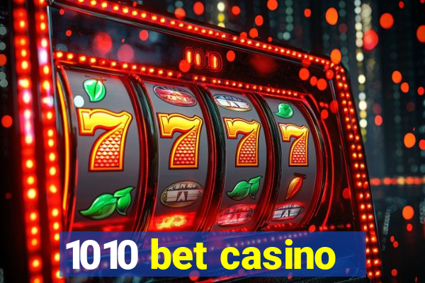 1010 bet casino