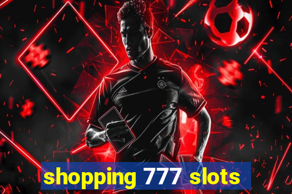 shopping 777 slots