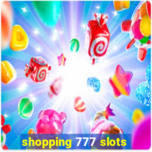 shopping 777 slots