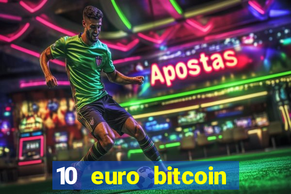 10 euro bitcoin casino bonus ohne einzahlung