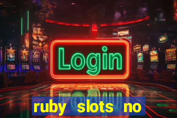 ruby slots no deposit bonuses