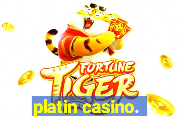 platin casino.