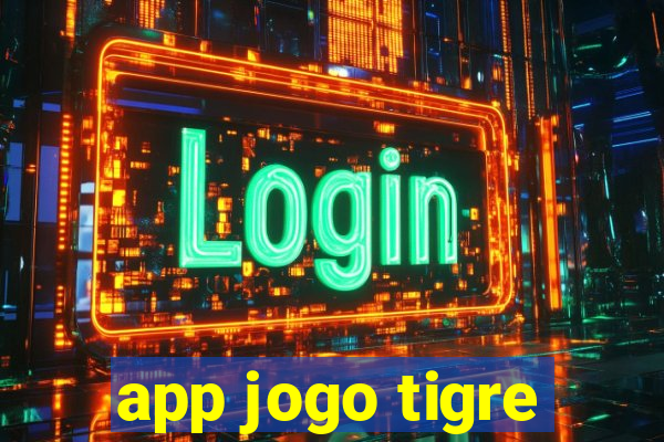 app jogo tigre