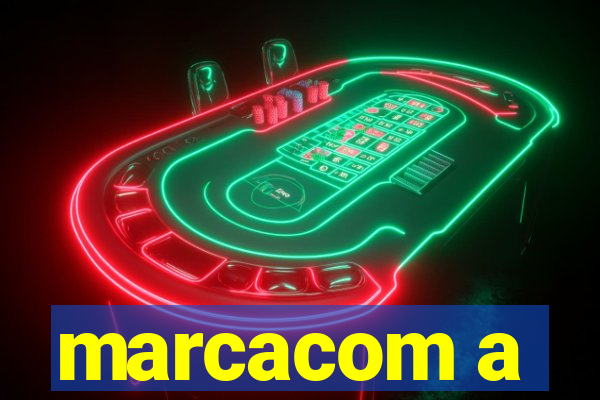 marcacom a