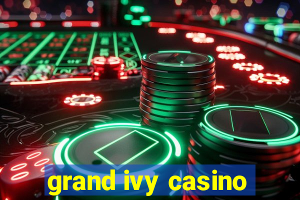 grand ivy casino