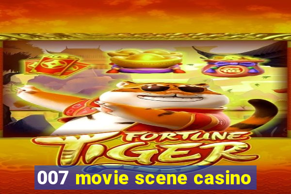 007 movie scene casino