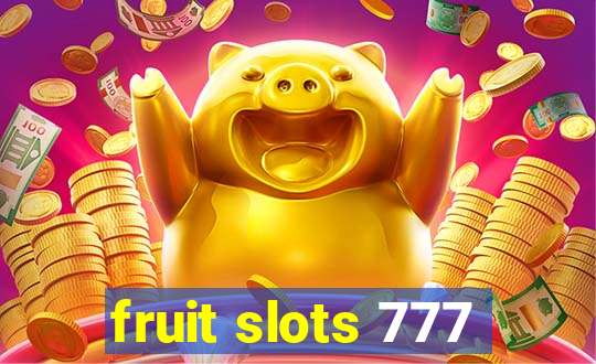 fruit slots 777