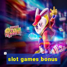 slot games bonus