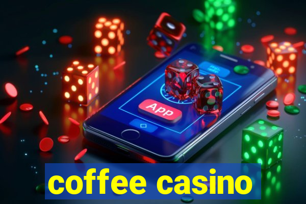 coffee casino