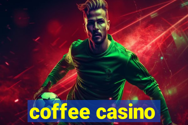 coffee casino