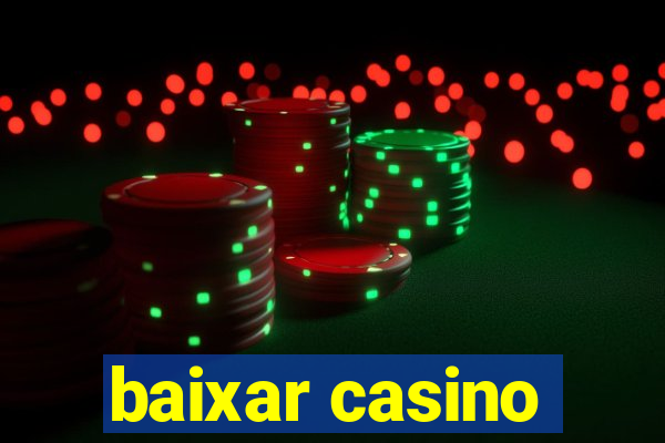 baixar casino