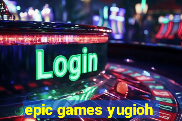 epic games yugioh