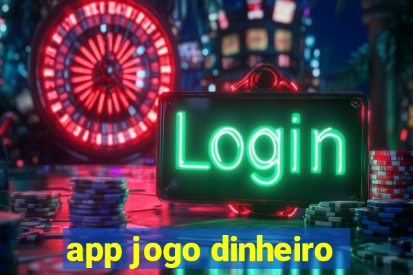 app jogo dinheiro