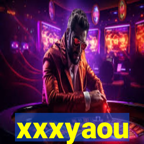 xxxyaou