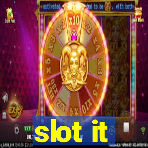 slot it