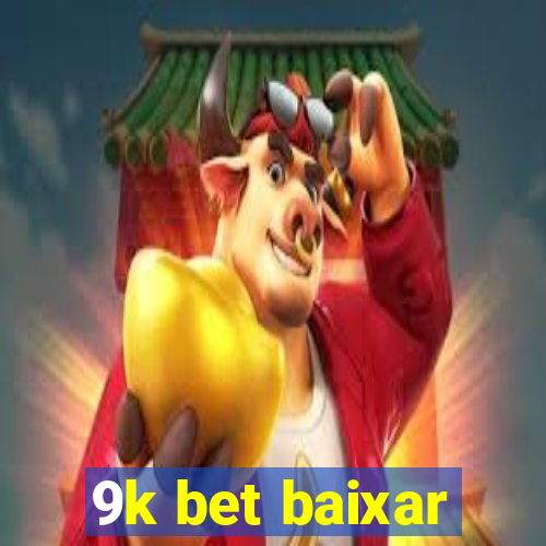 9k bet baixar