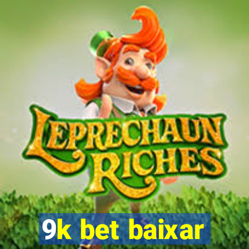 9k bet baixar