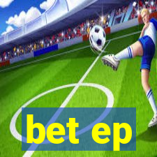 bet ep