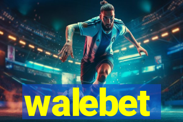 walebet