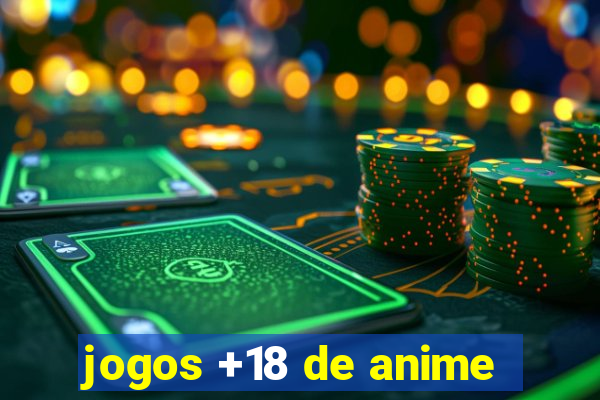 jogos +18 de anime