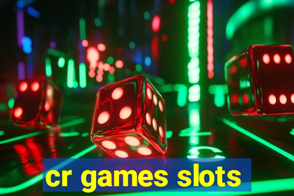 cr games slots