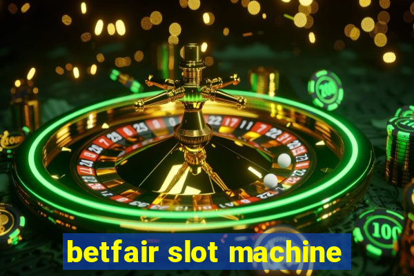 betfair slot machine