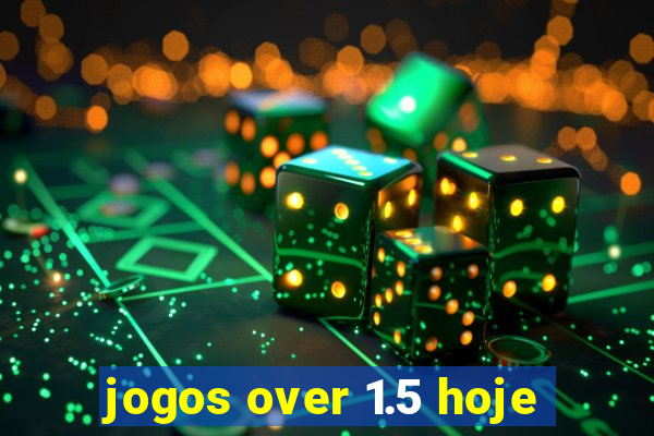 jogos over 1.5 hoje