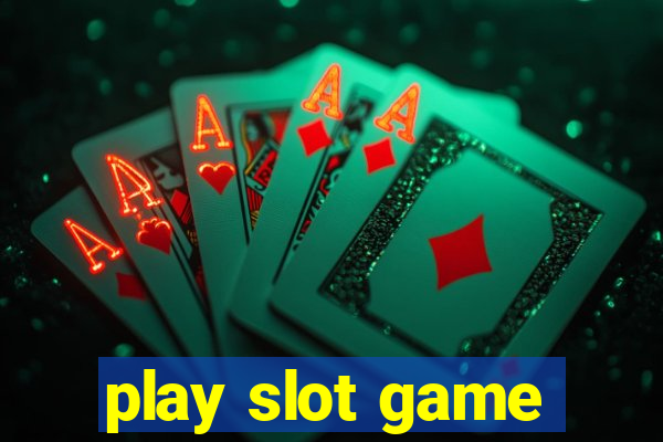 play slot game