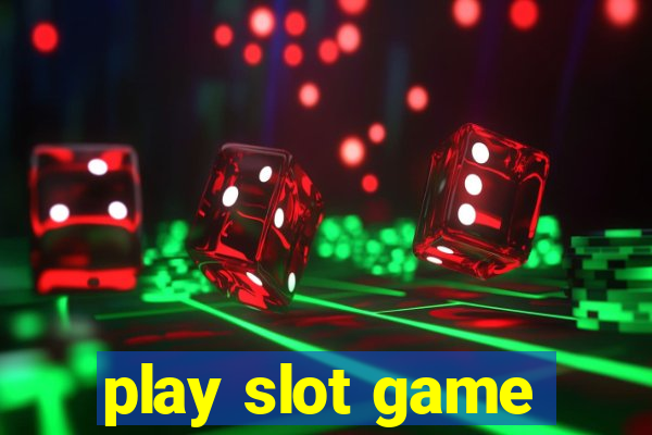 play slot game