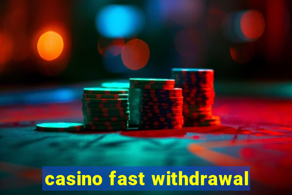 casino fast withdrawal