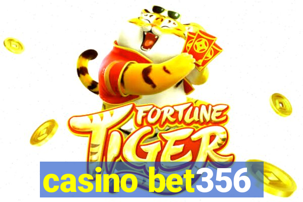 casino bet356