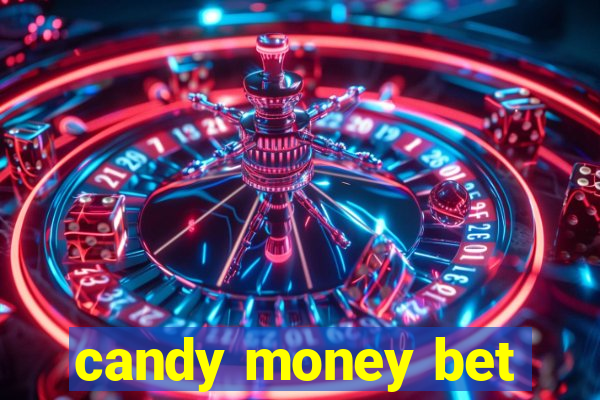 candy money bet