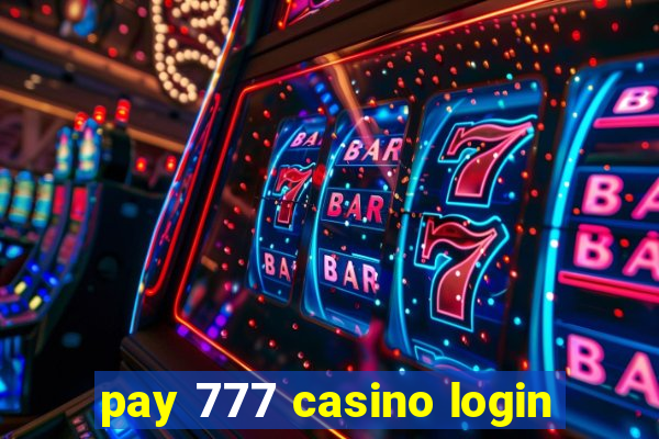 pay 777 casino login