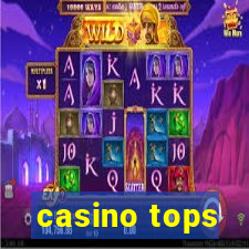 casino tops