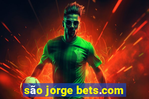 são jorge bets.com