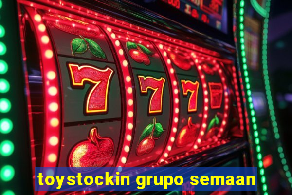 toystockin grupo semaan