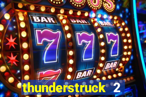 thunderstruck 2 online slot