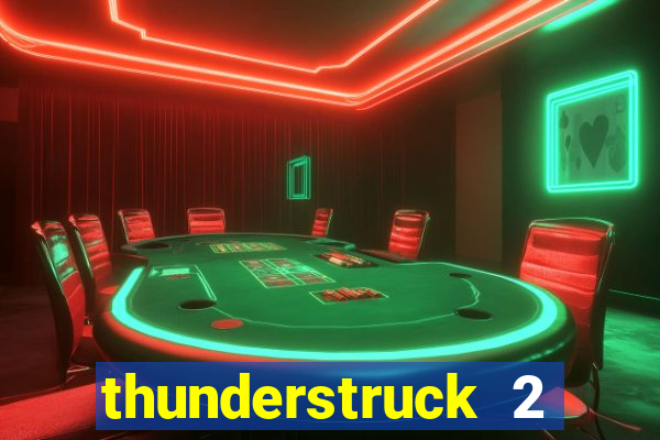 thunderstruck 2 online slot