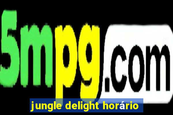 jungle delight horário